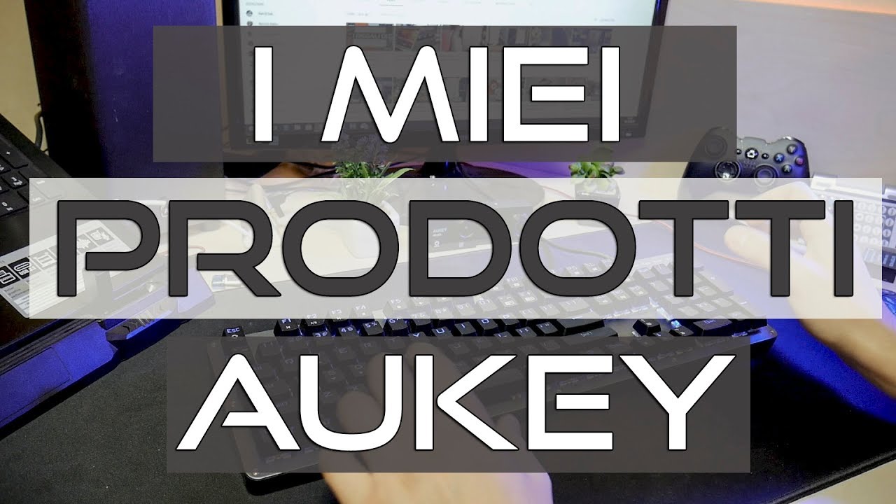 Tutti i miei prodotti (13) AUKEY | Gaming, audio e molto altro!
