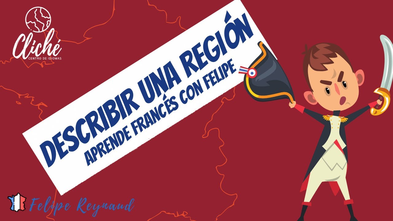 Aprende Francés: Describir una región (Décrire une Région)