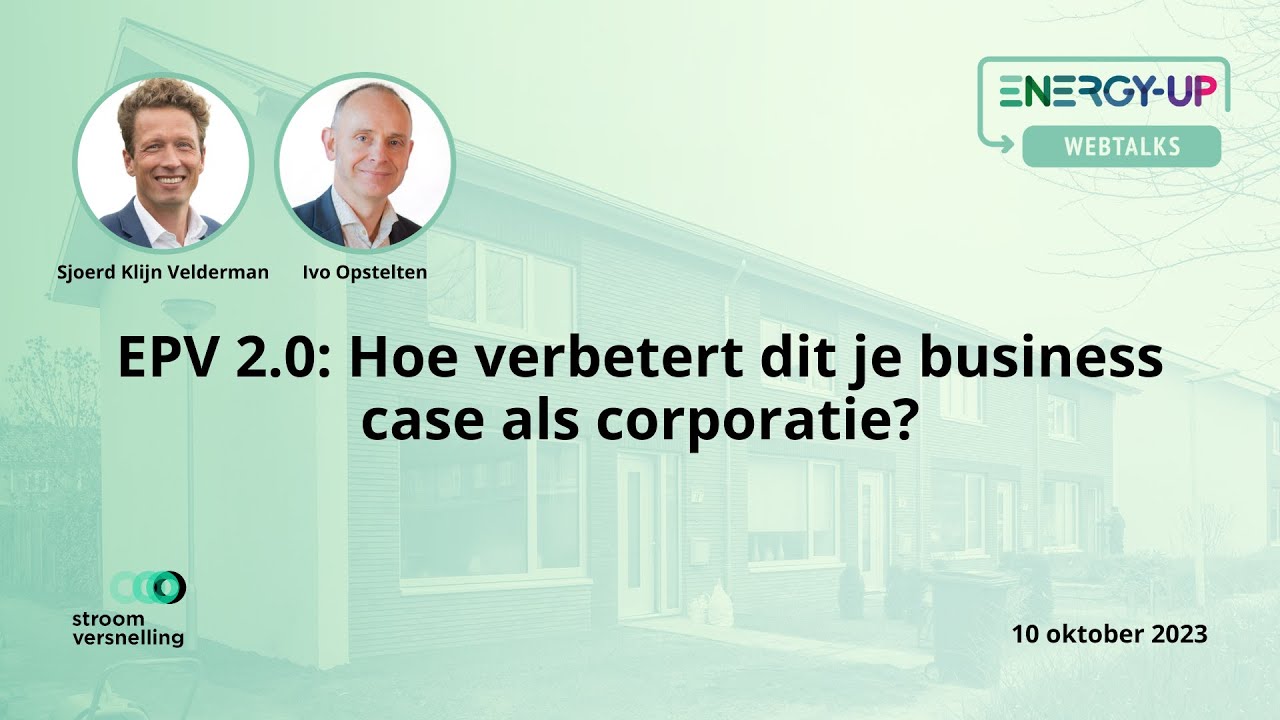 Energy-Up webtalk: EPV 2.0 Hoe verbetert dit je business case als corporatie?