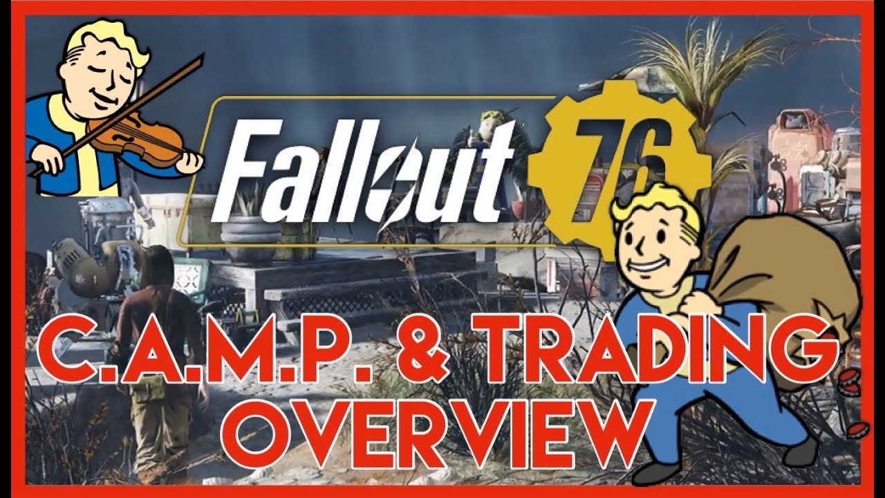 Fallout 76 CAMP & TRADING OVERVIEW!
