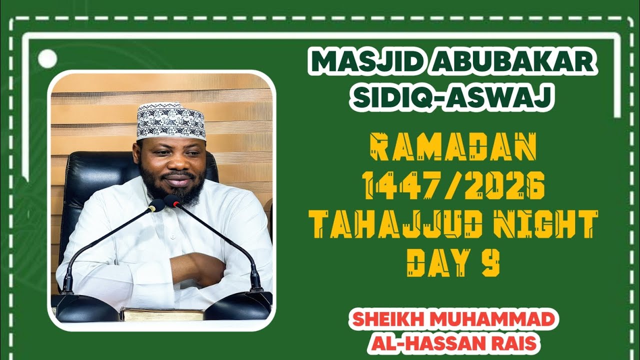 𝗧𝗔𝗛𝗔𝗝𝗝𝗨𝗗 𝗡𝗜𝗚𝗛𝗧 – 𝗗𝗔𝗬 9🔰By: Sheikh Muhammad Al-Hassan Rais