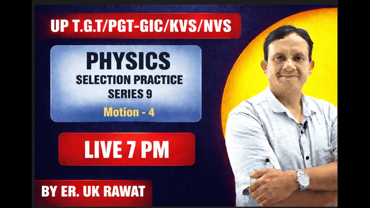 UP T.G.T/PGT-GIC/KVS/NVS Motion - 4 Class -9