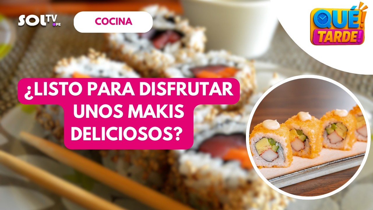 🍣🧀 ¿YA PROBASTE EL DELICIOSO MAKI TAKO CHEESE? | QUE TARDE SOL TV