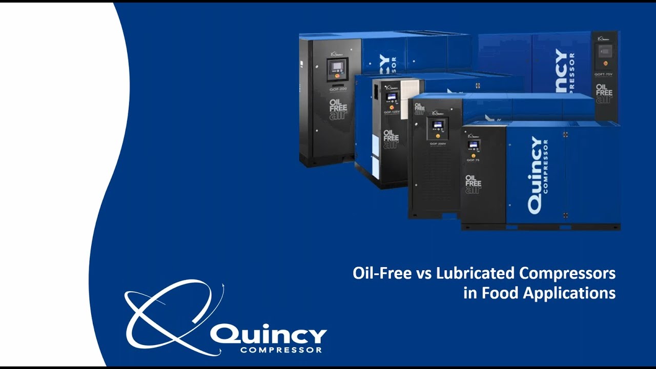 Quincy Compressor | Oil Free vs  Lubricated Compressors in Food Applications