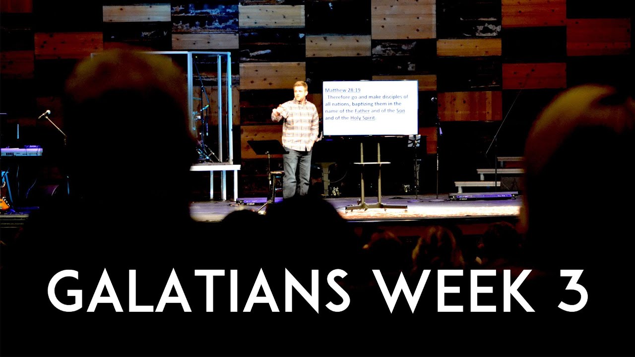 Galatians Week 3 - 2/28/16