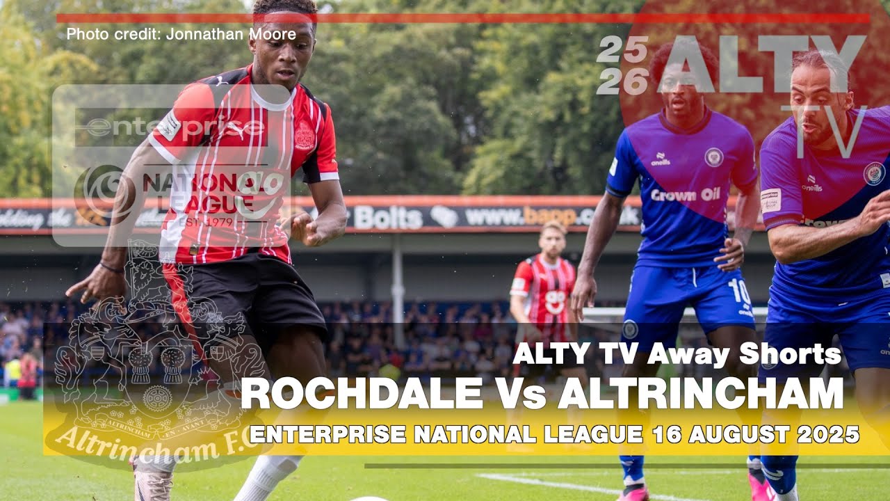 ROCHDALE Vs ALTRINCHAM | Enterprise National League | Alty TV Away Shorts | 16/08/2025