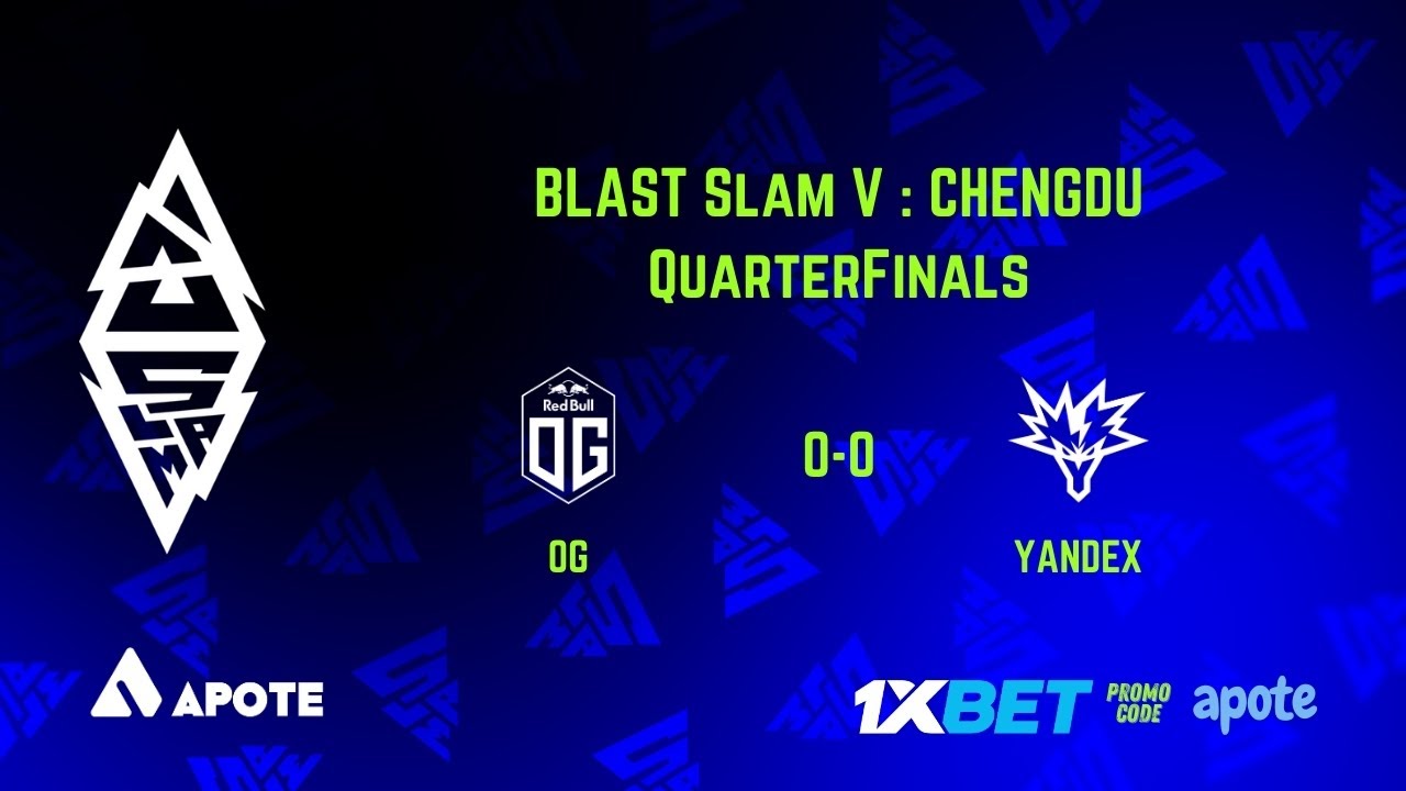 OG vs Yandex  Bo3  BLAST Slam V QF