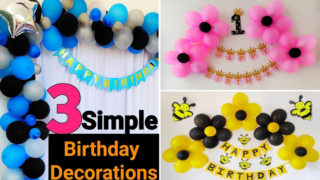 3 Simple Birthday Decoration ideas at home || Easy & Quick Birthday party decoration ideas at home.