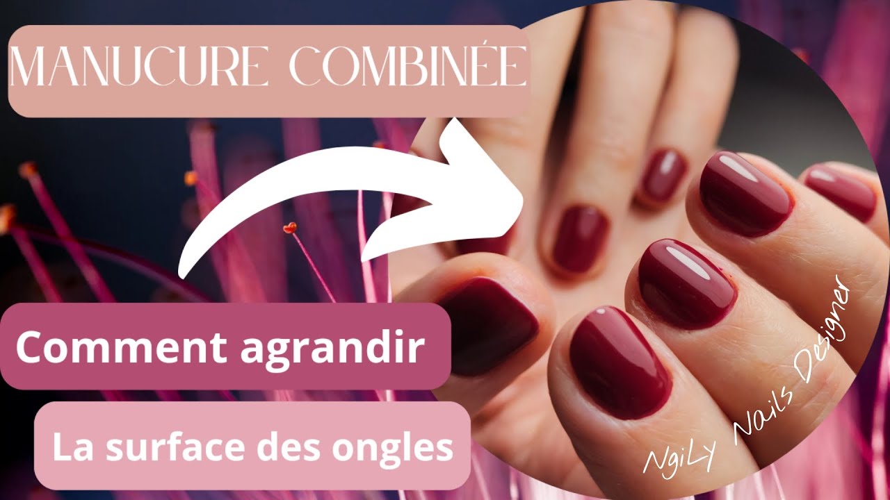 Manucure combinée (agrandir la plaque de l'ongle)