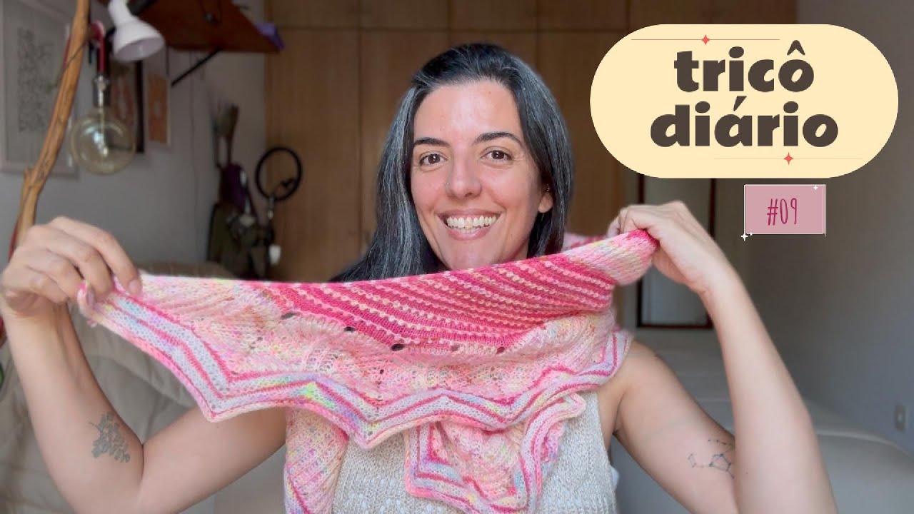 Xale novo, testes concluídos e um papo sobre Test Knit — Tricô diário #09 | Marina Kater
