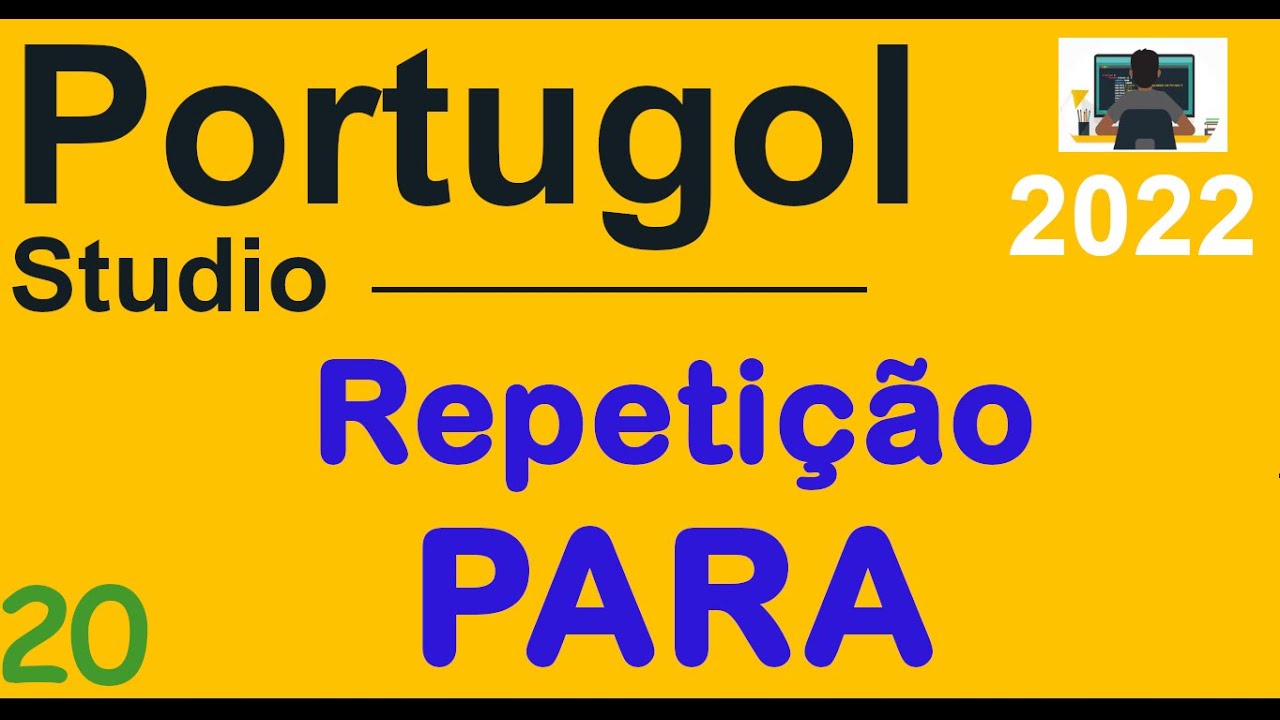 Portugol 20 [ Repetição PARA ] Estrutura de repetição comando PARA - Teoria com exemplo #portugol