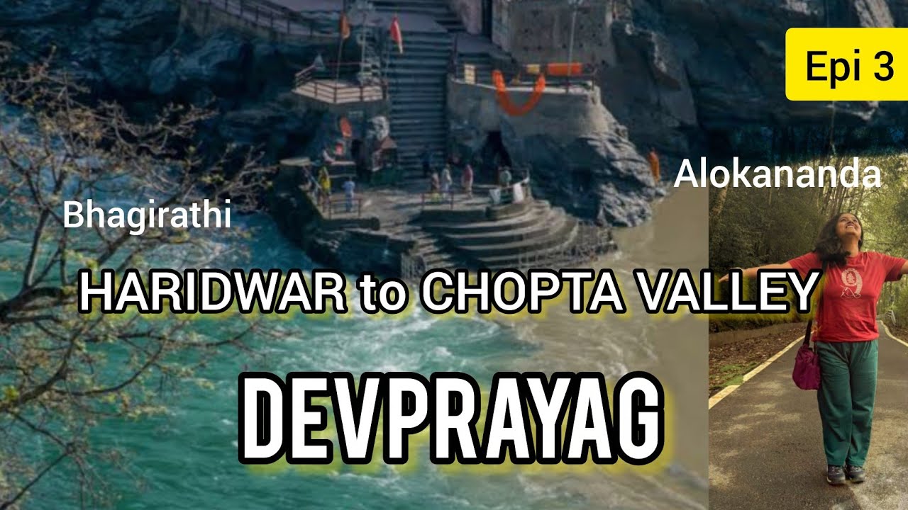 Most Beautiful Devprayag View|HARIDWAR to CHOPTA VALLEY via DEVPRAYAG by Car #minivlog #youtubevideo