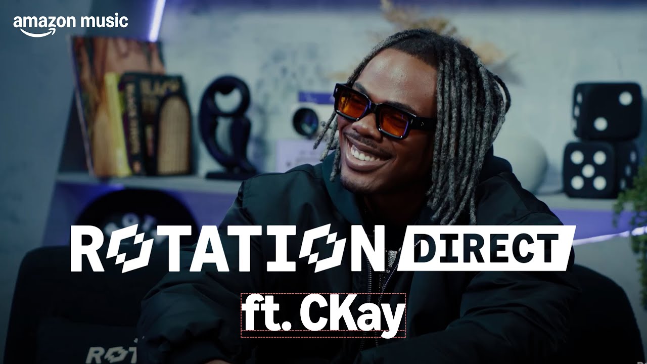 CKay | Rotation Direct: Hidden Talents, Beating Odds & Afrobeats’ Rise | EP 7 | Amazon Music