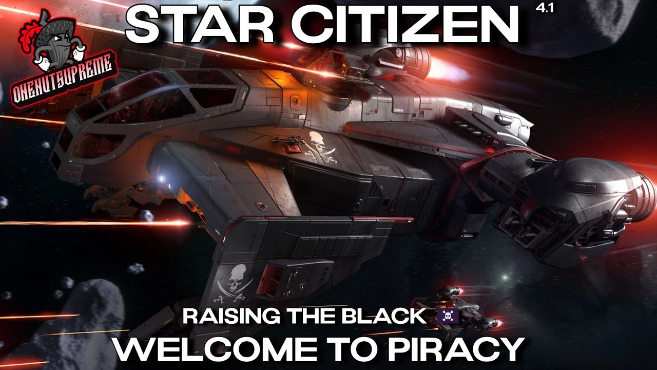 Star Citizen 4.1 - Raising The Black, Welcome To Piracy