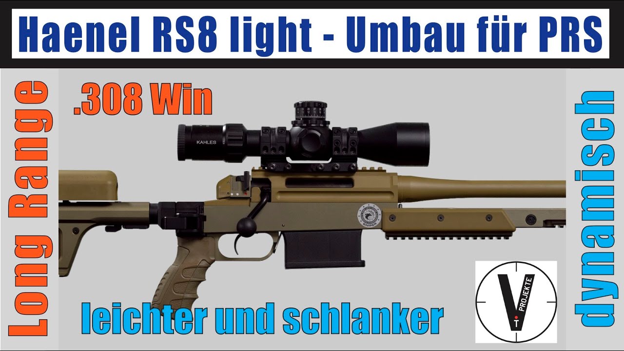 Haenel RS8 light - Umbau für PRS - dynamisches Long Range Schießen
