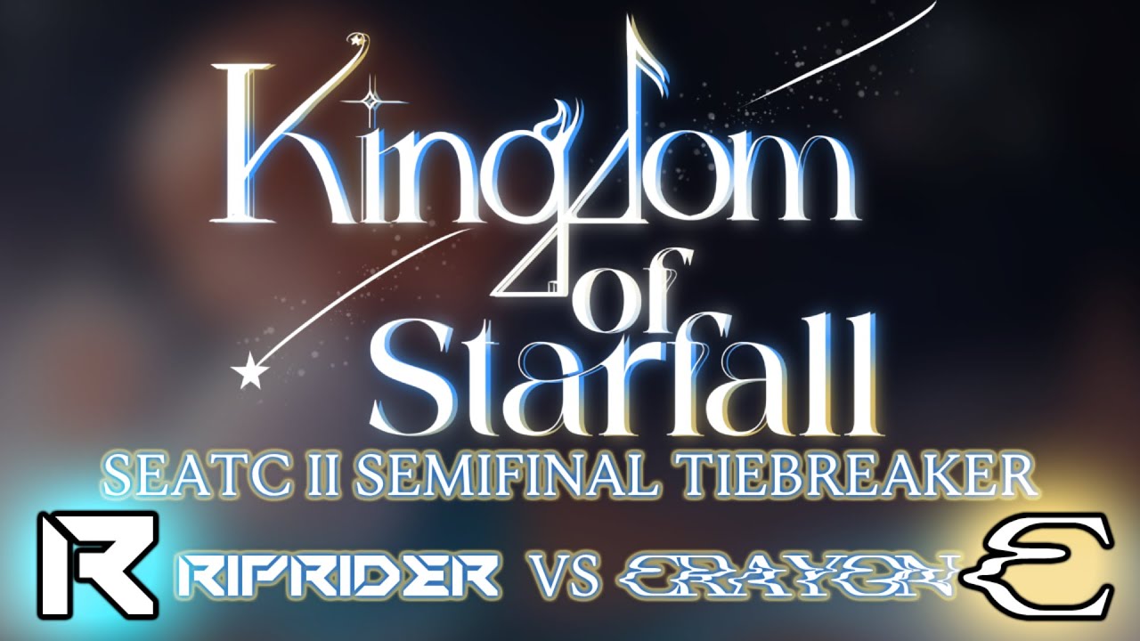 Kingdom of Starfall | SEATC 2 Semifinal Tiebreaker | Riprider vs crayon