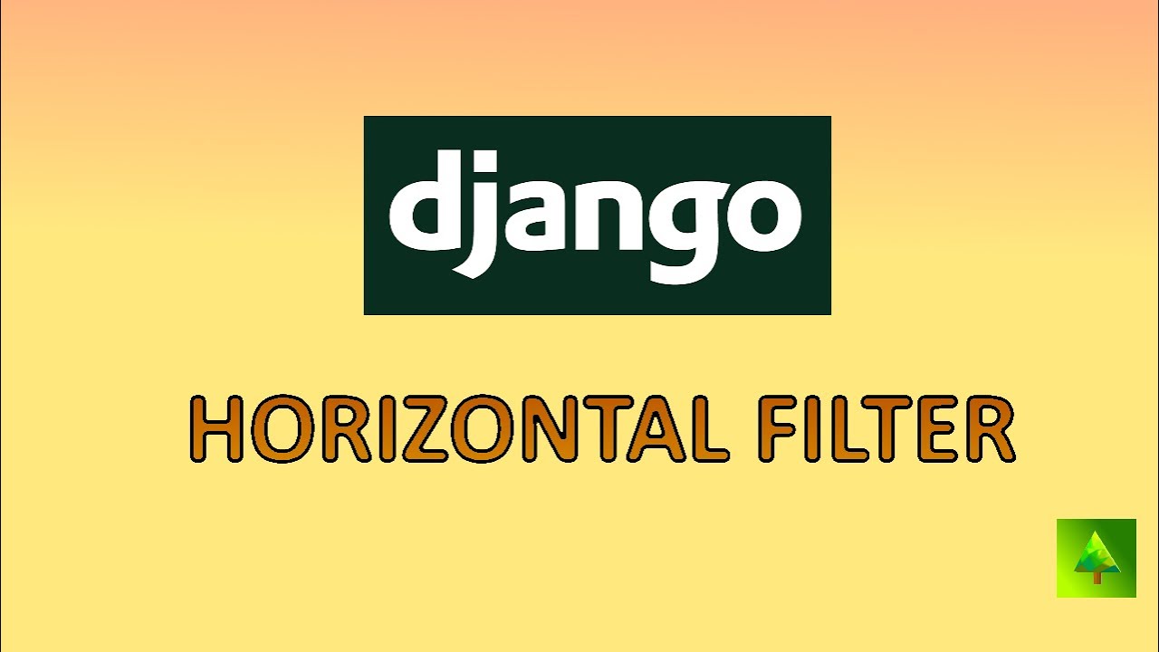 Filter Horizontal in a Custom Django Template &mdash; Full Tutorial