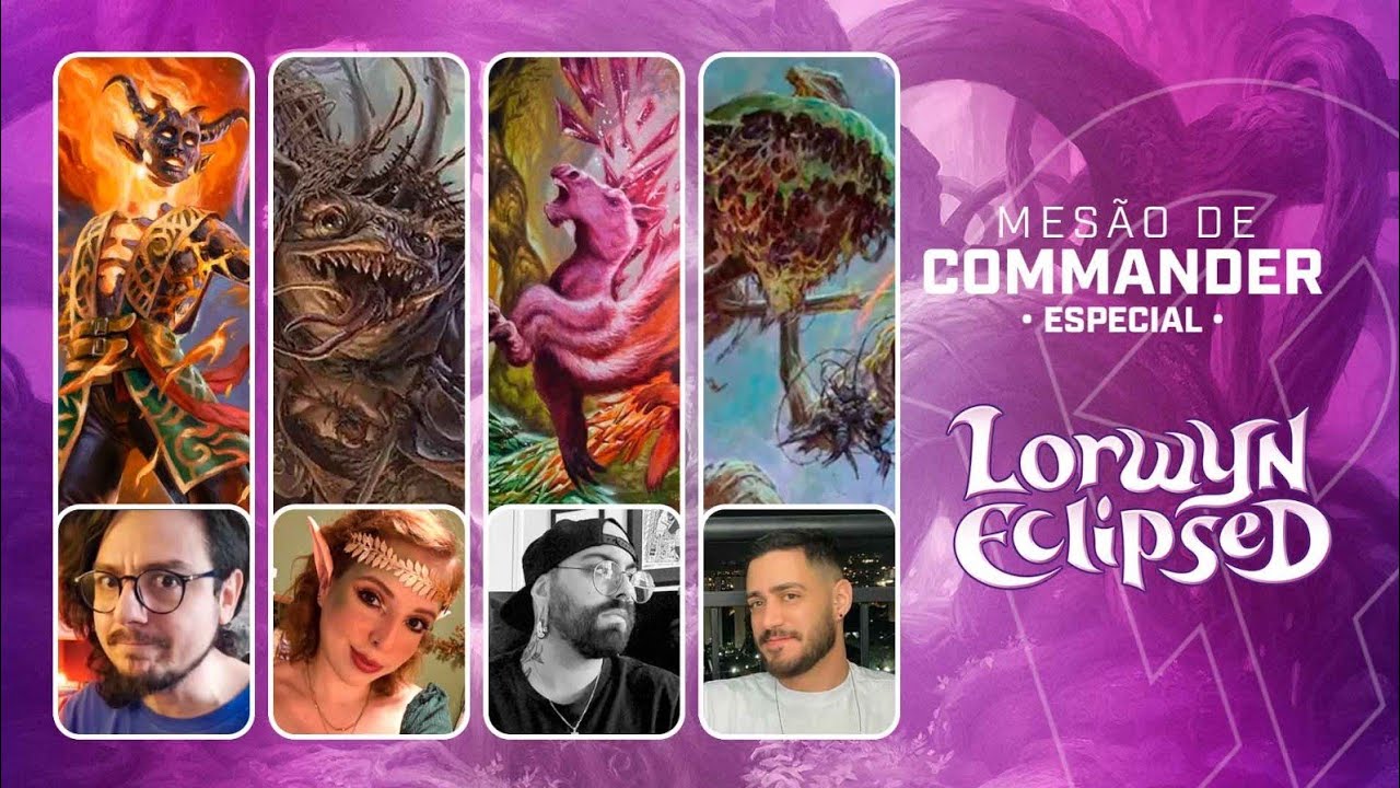 MESÃO DE COMMANDER: TESTANDO OS PRECONS DE LORWYN ECLIPSED