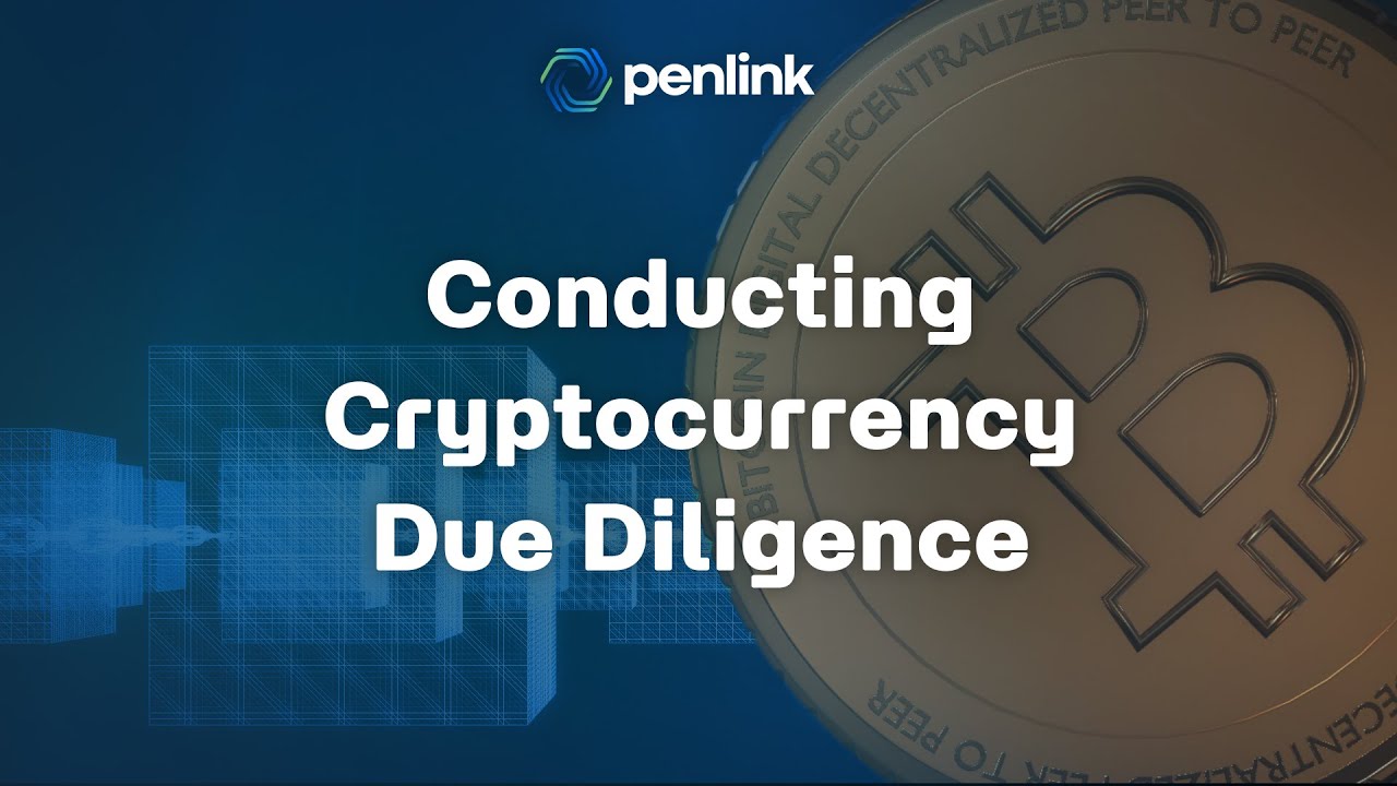 Conducting Cryptocurrency Due Diligence