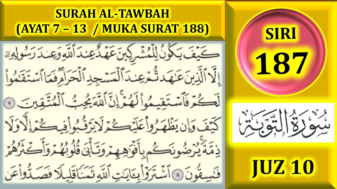 MENGAJI AL-QURAN JUZ 10 : SURAH AL-TAWBAH (AYAT 7-13 / MUKA SURAT 188)