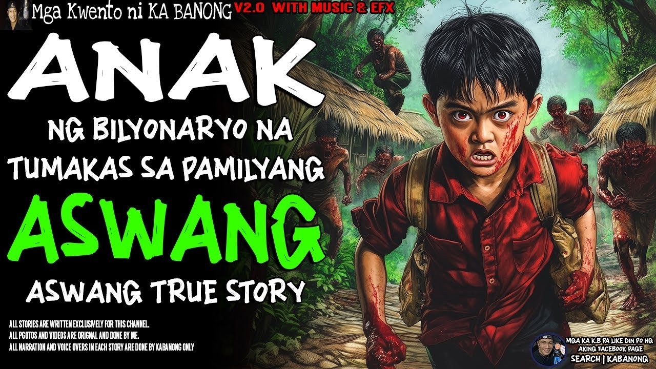 ANAK NG BILYUNARYO NA TUMAKAS SA PAMILYANG ASWANG | Kwentong Aswang | True Story