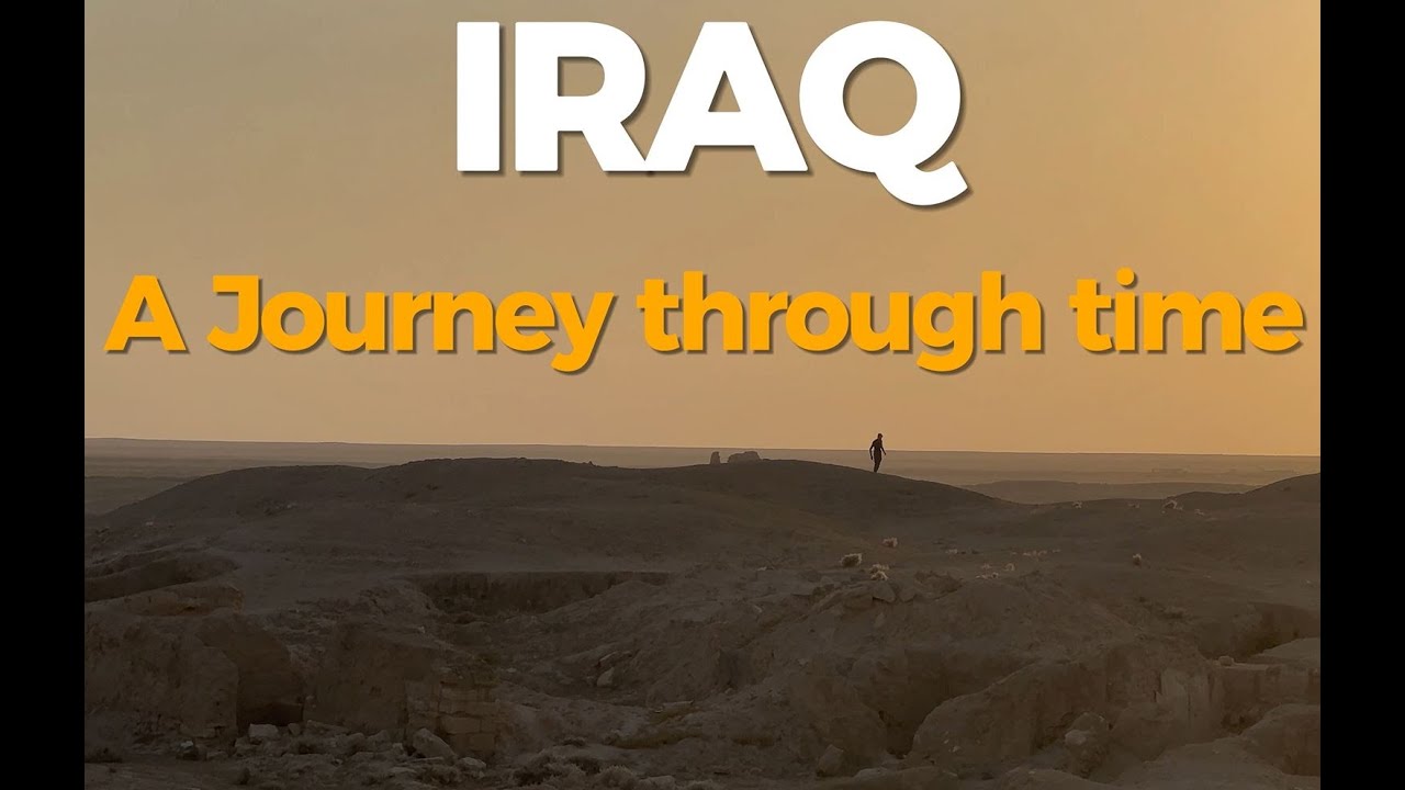 IRAQ - A journey trough time