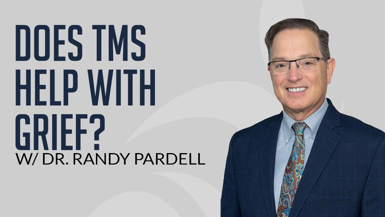 Can TMS Help with Grief? A Conversation with Dr. Randy Pardell