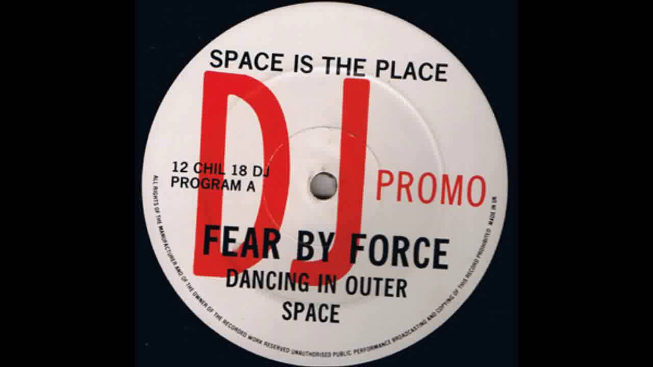 (1990) Fear By Force - Dancing In Outer Space [Original Mix]