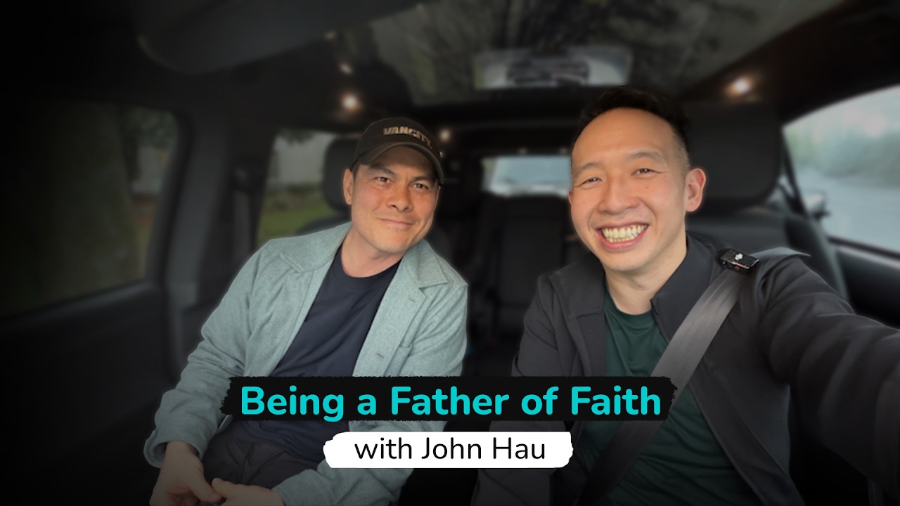 John Hau: Being a Father of Faith