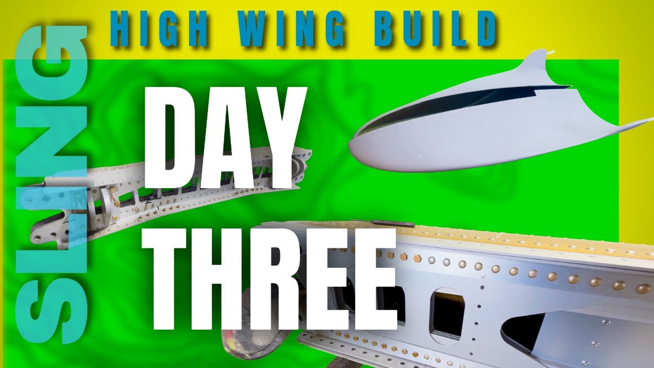SLING HIGH WING BUILD - Day 3