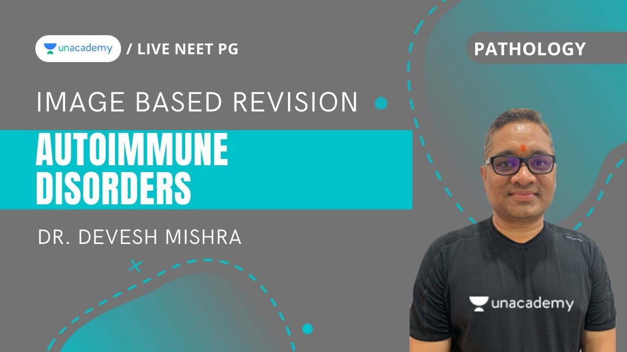 Autoimmune Disorders | Image based Revision (PGMEE) | Dr. Devesh Mishra