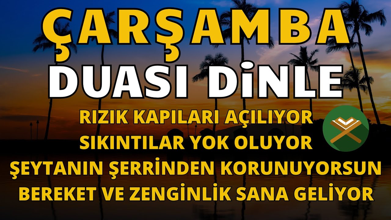 ÇARŞAMBA DUASI – Dinleyen Kişiye İlahi Yardım ve Bereket Yağar! – NİYET ET VE DİNLE #çarşamba