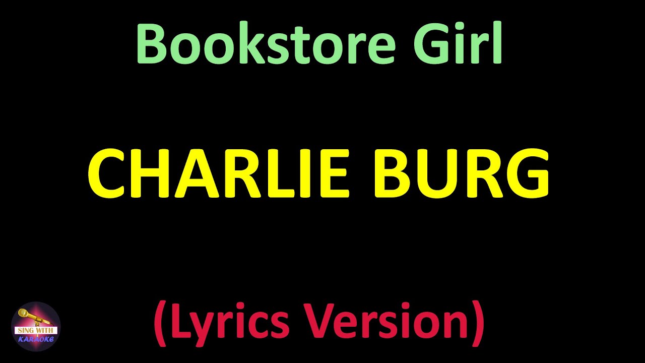 Charlie Burg - Bookstore Girl (Lyrics version)
