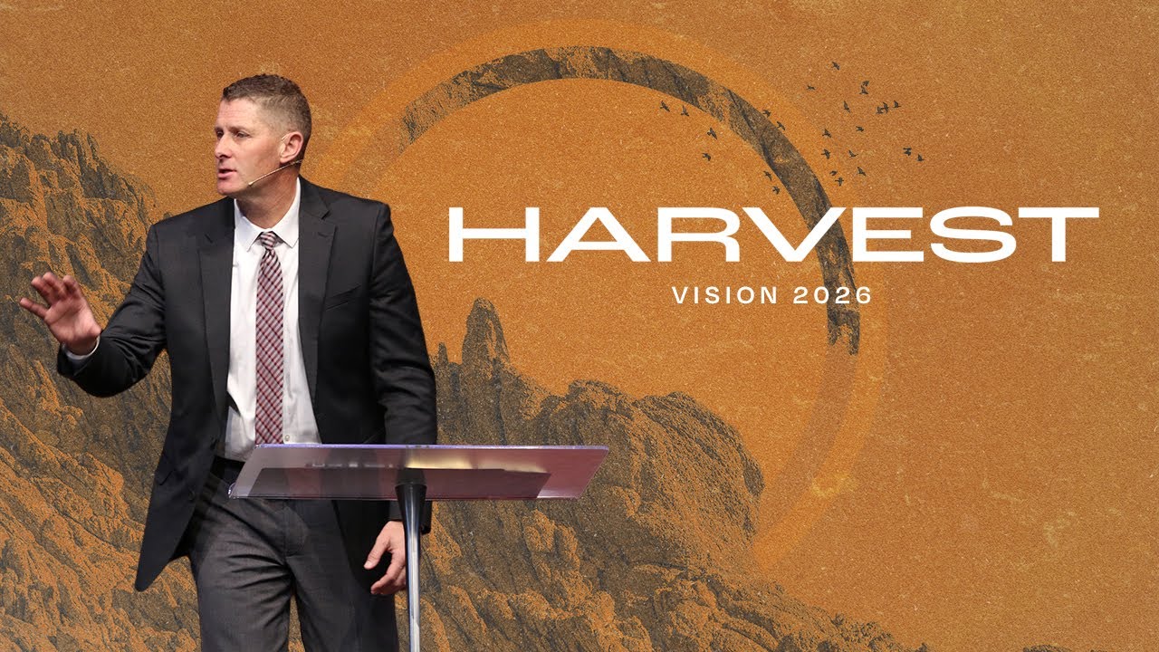 Harvest | Vision 2026 | Week 2