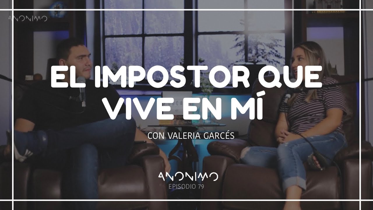 El impostor que vive en mi | Episodio 79 | Anónimo Podcast