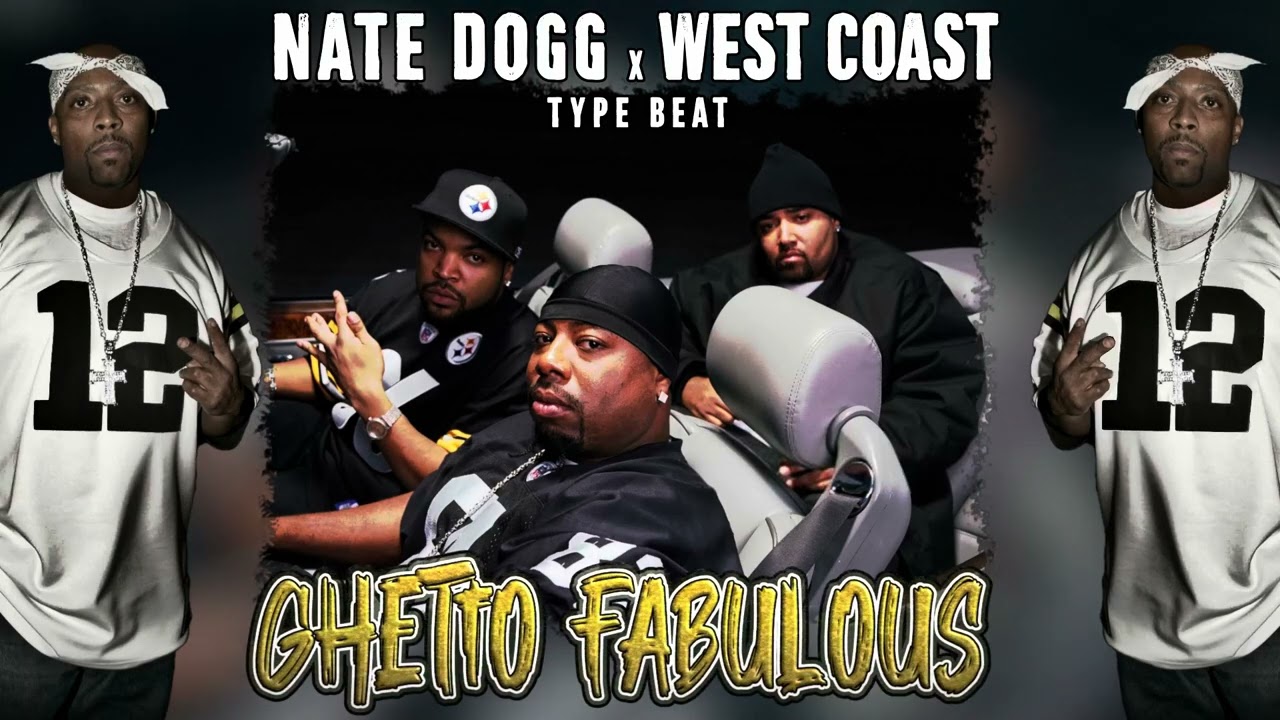 Nate Dogg x West Coast Type Beat - Ghetto Fabulous