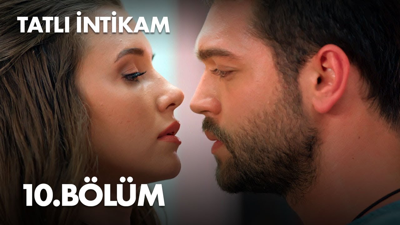 Tatlı İntikam 10. Bölüm - Full Bölüm
