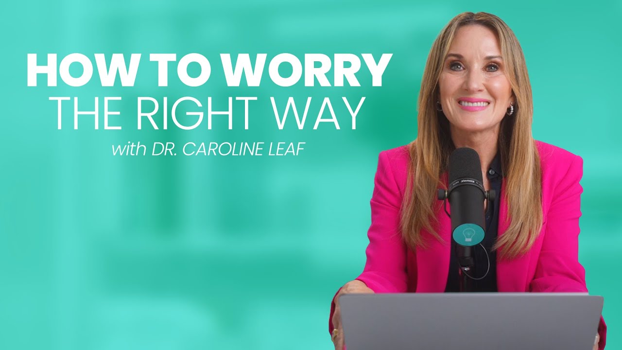 How To Worry The Right Way