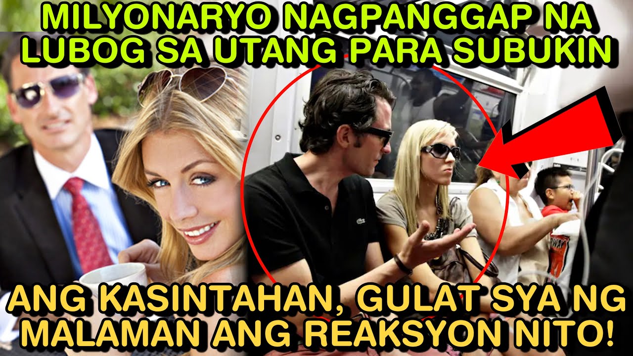 MILYONARYO NAGPANGGAP NA LUBOG SA UTANG PARA SUBUKIN ANG KASINTAHAN, GULAT SYA NG MALAMAN ANG…