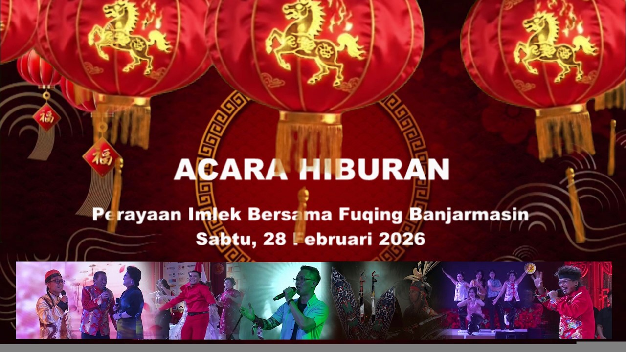 Penampilan Hiburan Imlek 2577 Fu Qing Banjarmasin