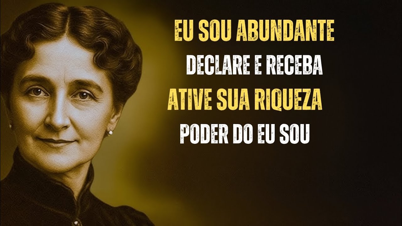 Declare-se Abundante e Você Será! Afirmações “EU SOU” | Florence Scovel Shinn