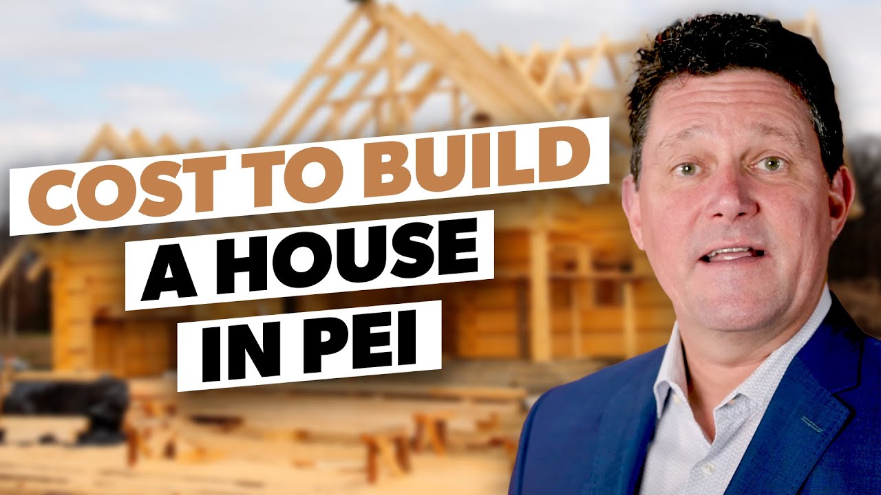 What is the cost to build a house on Prince Edward Island?