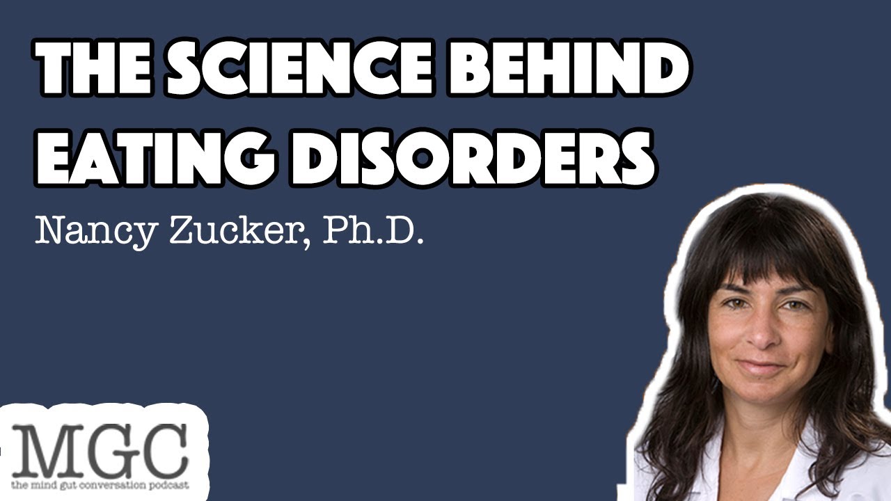 The Science Behind Eating Disorders with Nancy Zucker, PhD | MGC Ep. 40