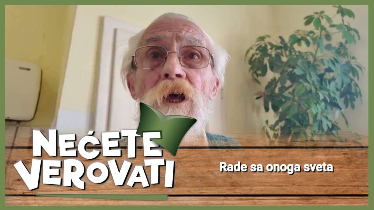 NEĆETE VEROVATI - Rade sa onoga sveta