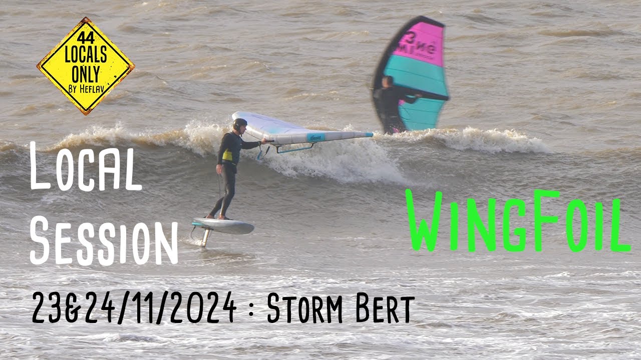 44 Locals Only - Session Wingfoil, La Rouss (44, France) Storm Bert 23&24/11/2024