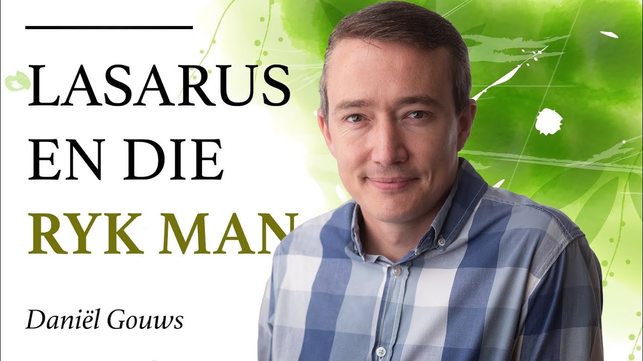 Lasarus en die ryk man | `n studie op wat die hel is. Daniël Gouws