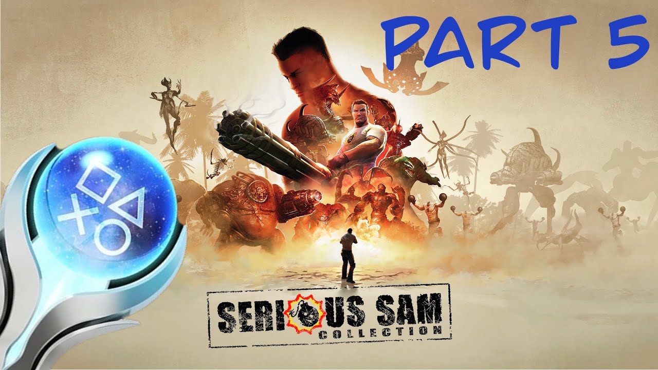 🔴LONGPLAY | Serious Sam Collection | 100% Platinum Playthrough | PS5 | Part 5