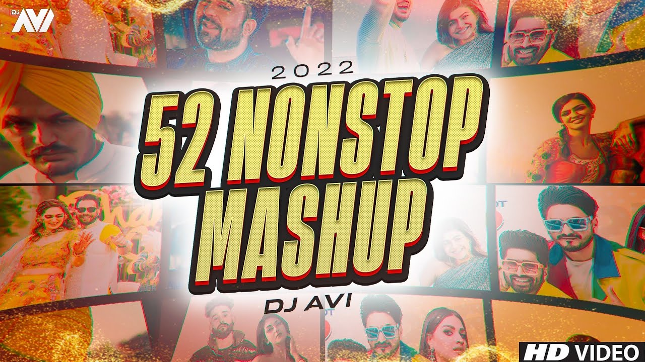 52 Nonstop Mega Mashup - 2022 | Dj Avi | Sukhen Visual | Super Hit Songs Collection 2022