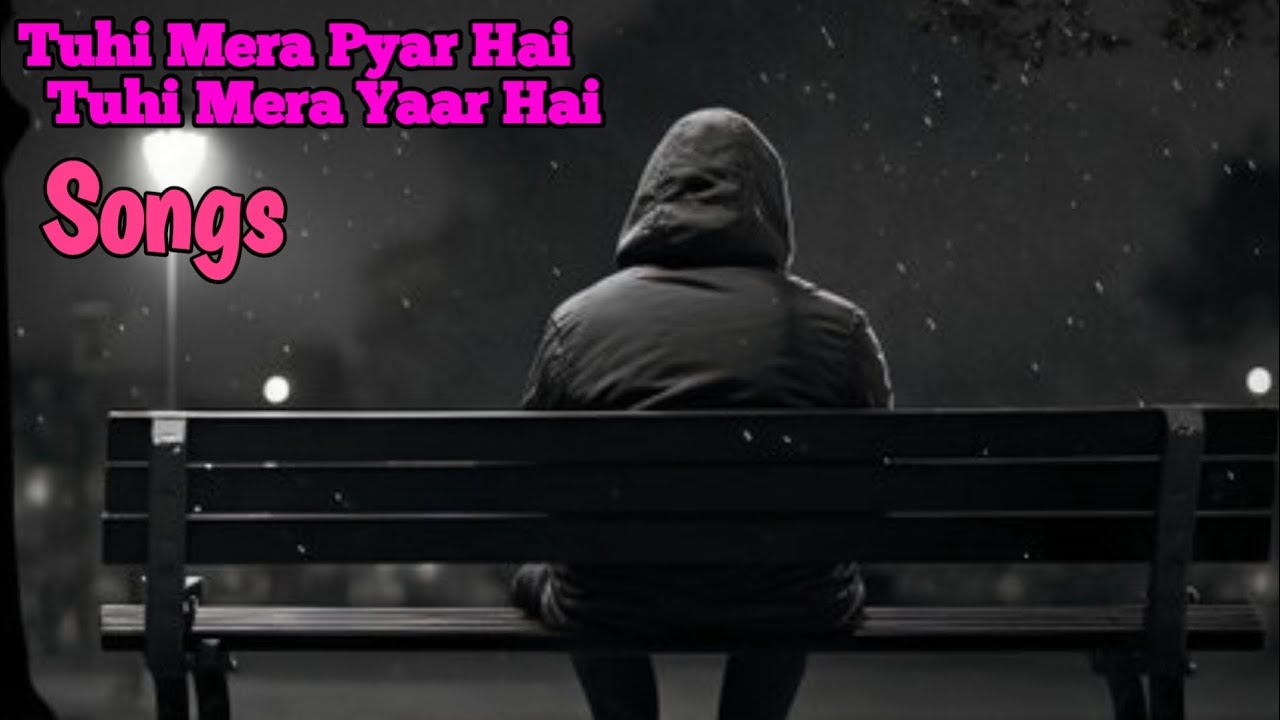 Tuhi Mera Pyar Hai Tuhi Mera Yaar Hai. New Songs 2026