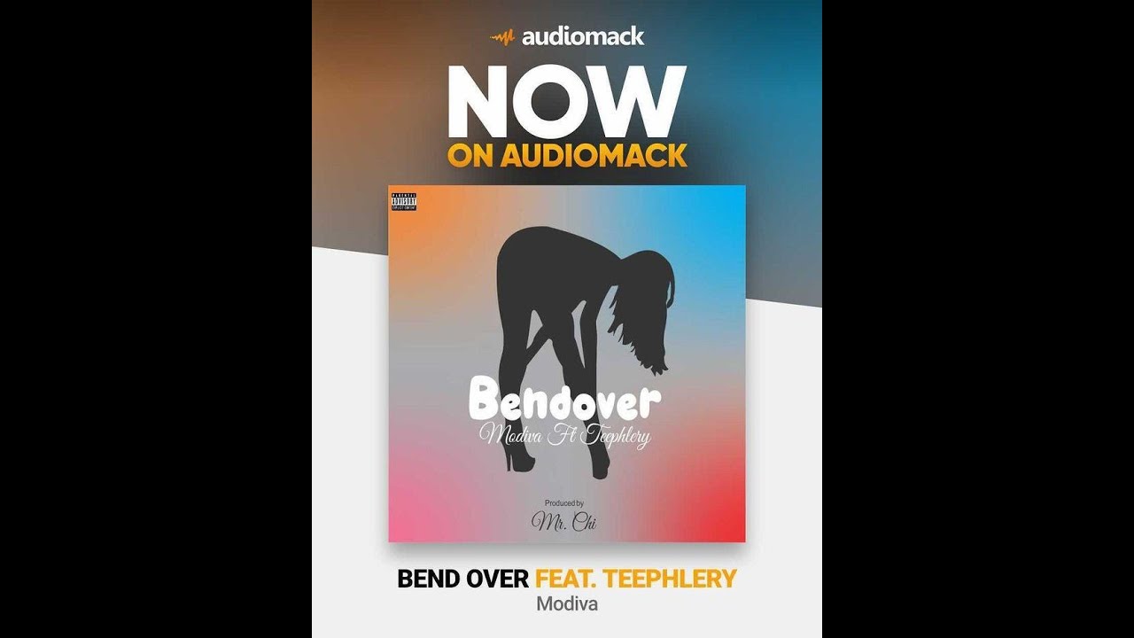 Bend Over - Modiva feat. Teephlery